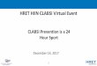 HRET HIIN CLABSI Virtual Event HIIN CLABSI Virtual Event. 1. December 14, 2017. CLABSI Prevention is a 24 Hour Sport