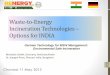 Waste-to-Energy Incineration Technologies Options for  · PDF fileWaste-to-Energy Incineration Technologies – Options for INDIA ... MoEF New Delhi and ... • Low cost energy