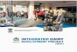 · PDF fileBanas Dairy Panchmahal Dairy sudhara D Sabar Dairy BISERV-BAIF AKRsp ... The Integrated Dairy Development Project commenced in 2007 initially with