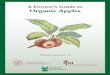 A Grower’s Guide to Organic Apples - University of …fruit/treefruit/tf_horticulture/AppleHortBasics/...A Grower’s Guide to Organic Apples Integrated Pest Management ... AVOID