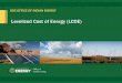 Levelized Cost of Energy (LCOE) · PDF fileKey Concept: Levelized Cost of Energy (LCOE) •Measures lifetime costs divided by energy production ... Electricity generation in year t