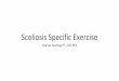 Scoliosis Specific Exercise - c.ymcdn.com Scoliosis •Spinal deformity caused by vertebrae that are not properly formed •Occurs in the first six weeks of embryonic formation