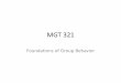MGT 321 - · PDF file• Social identities also help people reduce ... Norms •Deviant workplace behavior ... • What this means for managers is that when deviant workplace norms