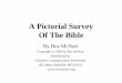 A Pictorial Survey Of The Bible - · PDF fileHandouts with 1 to 9 frames per page (click “print” and specify “print what” and “slides per page.”) ... A Pictorial Survey