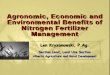 Agronomic, Economic an Environmental Benefits of Nitrogen ...Department/deptdocs.nsf/all/crop13835/$FILE/... · Agronomic, Economic and Environmental Benefits of Nitrogen Fertilizer