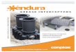 GREASE INTERCEPTORS - Endura XL grease interceptors have demonstrated effective, ... oil, and grease (FOG) ... GGI’s are generally installed outside the building they