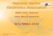 National Marine Electronics Association · PDF file · 2009-03-23National Marine Electronics Association National Marine Electronics Association NMEA 2000 ... (IEC) 61162-1 is harmonized