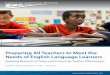 Preparing All Teachers to Meet the Needs of English ... center for american progress | preparing all teachers to Meet the Needs of english Language Learners Introduction and summary