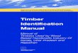 Timber Identification Manual - ENVISenvis.nic.in/ifgtb/pdfs/Timber Identification manual.pdf · Timber Identification Manual Manual of ... Identification studies of Indian timbers