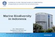 Marine Biodiversity in Indonesia G 7.8.1 Biodiversity in the S… · Marine Biodiversity in Indonesia Dr. Dirhamsyah Research Centre for Oceanography Indonesian Institute of Sciences