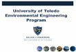 University of Toledo Environmental Engineering … Environmental Engineering Program Tackling Grand Challenges The Naonal Academy of Engineering has iden’ﬁed 14 Grand Challenges