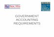 GOVERNMENT ACCOUNTING REQUIREMENTS · PDF file– “A cost is allowable only when the cost complies with all of the following requirements: ... They must be accounted for and 