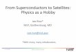 From Superconductors to Satellites: Physics as a …physics.illinois.edu/careers-seminar/UIUC_Physics_Career_Seminar...From Superconductors to Satellites: Physics as a Hobby ... 11/11/2016