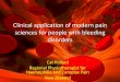 Clinical application of modern pain ... - · PDF file–6000 people with haemophilia in 22 treatment centres ... * Surgery * Physiotherapy ... The bigger picture •Education of patient,