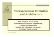 Microprocessor Evolution and Architecture · PDF fileIntel 8088 processor 16K memory 5 expansion slots Third-party vendors to supply various IO adapter cards Open architecture Computer
