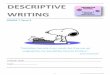 DESRIPTIVE WRITING · PDF file · 2017-11-21SETION TITLE PAGE NO ... Sensory Details 4 Similes 7 Metaphors 8 Adjectives 9 Vivid Verbs 10 Identifying Descriptive Writing 11 Writing