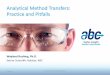 Analytical Method Transfers: Practice and Pitfallsfiles.clickdimensions.com/.../aaps2015-methodtransfer-rushing.pdf · Analytical Method Transfers: Practice and Pitfalls ... •Analytical