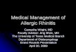 Medical Management of Allergic Rhinitis · PDF fileMedical Management of Allergic Rhinitis ... Septal deviation, polyps, drainage, ... Differential Diagnosis