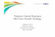 Telecom Carrier Business Mid-Term Growth  · PDF fileTelecom Carrier Business Mid-Term Growth Strategy October 22, 2013 ... cables Seafloor ... Sales Plan Business Strategies