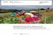 Rethinking the Approach of Alternative Development the Approach of Alternative Development Principles and Standards of Rural Development in Drug Producing Areas 3 AlteRnAtive DeveloPment