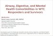 Airway, Digestive, and Mental Health Comorbidities in · PDF fileHealth Comorbidities in WTC Responders and ... Negative alterations in cognition and ... Digestive, and Mental Health