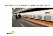 Delivering Rail Projects in Asia · PDF fileDelivering Rail Projects in Asia 3 Rail is ... work with governments, ... • HSR Kuala Lumpur – Singapore joint market