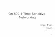 On 802.1 Time Sensitive Networking of critical data streams and other QoS features ... streams in live production ... the AVB TG changed its name to the Time-Sensitive Networking