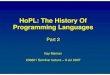 HoPL: The History Of Programming Languages - Technionimaman/stuff/hopl.pdf · HoPL: The History Of Programming Languages Part 2 ... First Pascal compiler was written in Fortran 
