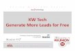 KW Tech Generate More Leads for Free - Keller …images.kw.com/docs/0/0/0/000831/1328855916688_FinalKW...Generate More Leads for Free Goals Today Use KW and Non KW tools togenerate