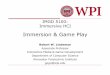Immersion & Game Play - web.cs.wpi.edugogo/courses/imgd5100_2014f/slides/imgd... · The merging of action and awareness