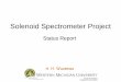 Solenoid Spectrometer Project - Argonne National … meeting 06 presentation.pdfSolenoid Spectrometer Project Status Report A. H. Wuosmaa. What’s it all about? ... • Presentation