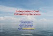 Independent Cost Estimating Services - Spar Associates Cost... · Independent Cost Estimating Services SPAR Associates, Inc. 927 West Street Annapolis, MD 21401 ... • American Marine