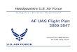 AF UAS Flight Plan 2009-2047 - Air Force Mag 200… · AF UAS Flight Plan 2009-2047 Colonel Eric Mathewson AF UAS Task Force. I n t e g r i t y - S e r v i c e - E x c e l l e n c