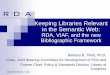 Keeping Libraries Relevant in the Semantic Webkonferans.rdaturkiye.org/Barbara_Tillett.pdfKeeping Libraries Relevant in the Semantic Web: RDA, VIAF, and the new Bibliographic Framework