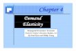 Demand Elasticity - · PDF fileChapter 4 Demand Elasticity Managerial Economics: Economic Tools for Today’s Decision Makers, 4/e B P l K t d Phili YBy Paul Keat and Philip Young