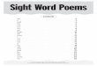 Sight Word Poems - Pettit Private · PDF fileSight Word Poems To go to a specific page, click on the poem title or page number. To return to the Contents, click on the border at the