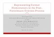Representing Former Homeowners in the Post-  · PDF fileRepresenting Former Homeowners in the Post-Foreclosure Eviction Process. Housekeeping