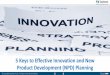 5 Keys to Effective Innovation and New Product Development ... · PDF fileThis work is licensed under the Creative Commons ... innovation and new product development ... 5 Keys to