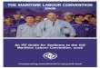 THE MARITIME LABOUR CONVENTION 2006 Terms & abbreviations i 1. About the Maritime Labour Convention, 2006 (MLC) 1 Why was the Maritime Labour Convention adopted? How and …