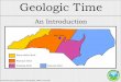 Geologic Time An introduction manageable) units of time using fossils, radiometric dating, and rock sequences. We will discuss the major characteristics of the Precambrian, Paleozoic,