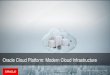 Oracle Cloud Platform: Modern Cloud Infrastructure IaaS Partner Solutions and Ecosystem •IaaS Big Data Solution with Qubole •Turnkey, cloud-based Spark and Hadoop solution with