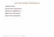 L6: Parameter estimation - Texas A&M Universityresearch.cs.tamu.edu/prism/lectures/pr/pr_l6.pdf · L6: Parameter estimation ... • Parameter estimation –Assume a particular form