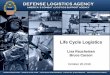 Life Cycle Logistics - The Nation's Combat Logistics ... JAPBI/17...Life Cycle Logistics. Lisa Raucheisen. ... • Leverage technology • Supply Request Package and Technical Data