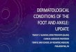 DERMATOLOGICAL CONDITIONS OF THE FOOT … Update Vlahovic breakfast.pdf•The vehicle effect? RX DEVICES: THE MOISTURIZERS •Epiceram ... oral antimicrobial c *Potency based on site,