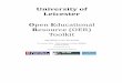 University of Leicester Open Educational · PDF fileArguments in favour of OERs in global higher education 7 6.0. Benefits of OERs to ... challenges faced by many higher ... Open Educational