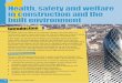 1 Health, safety and welfare in construction and the built ...docshare01.docshare.tips/files/15955/159550072.pdf · 1 Health, safety and welfare in construction and the built environment