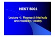 Lecture 4: Research Methods and reliability / validity lecture 4 - methods.pdf · Internal validity / External validity / Reliability Research Strategies / Designs ... Generalizability