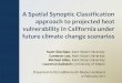 A Spatial Synoptic Classification approach to projected heat · PDF file · 2011-02-16The synoptic climatological approach •Holistic approach: weather types or air masses •Already