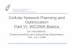 Cellular network planning and optimization part6 - · PDF fileCellular Network Planning and Optimization ... Radio Network Controller (RNC): ... Load control (RNC) Fast load control