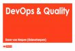 DevOps & Quality - Sogeti.nl en toepassing van... · DevOps: value 5 INTEGRATED QUALITY QUALITY ... Jmeter, LoadRunner, StormRunner, NeoLoad ... Docker, AWS, Azure, BlueMix Built-in